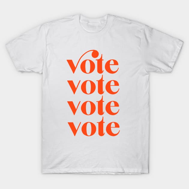 Vote Vote Vote Vote T-Shirt by Peggy Dean